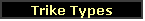 Trike Types